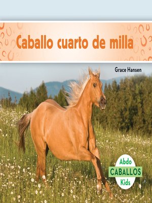 cover image of Caballo cuarto de milla (Quarter Horses) (Spanish Version)